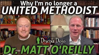 Whats up with the United Methodist Church split a discussion with Dr Matt OReilly [upl. by Capone757]