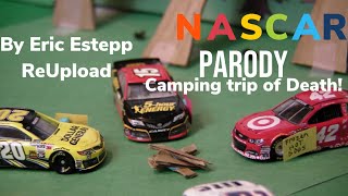 NASCAR Parody Camping trip of Death Eric Estepp [upl. by Sunny]