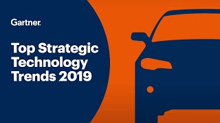 Gartner Top 10 Strategic Technology Trends 2019 [upl. by Ferrigno821]