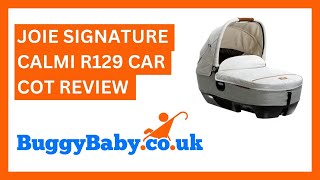 Joie Signature Calmi R129 Car Cot Review [upl. by Akiehsal]