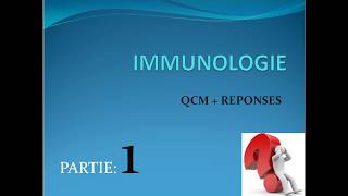 IMMUNOLOGIE  QCM  RÉPONSES  PARTIE 1 [upl. by Jedidiah555]