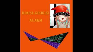 Kiara KiKiRiKi Alarm [upl. by Adilem]