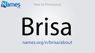 How to Pronounce Brisa [upl. by Enela]