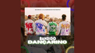 Bandido Dançarino [upl. by Lekram400]