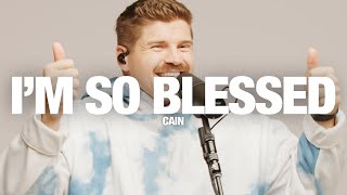 CAIN  Im So Blessed Song Session [upl. by Sherborn536]