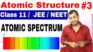 11 Chap 2  Atomic Structure 03  Atomic Spectrum  Hydrogen Spectrum  Class 11  JEENEET [upl. by Pegg]