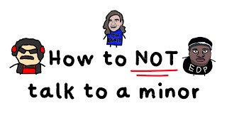 How To NOT Talk To A Minor tutorial [upl. by Yesrej]