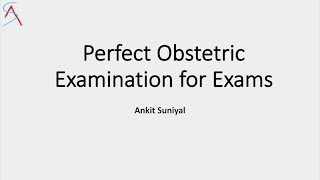 Perfect Obstetric Examination for Clinical Exams of MBBSMSDNB  OG  Clinical skills [upl. by Ailedroc]