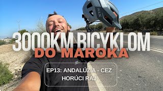 3000KM do Maroka EP13 ANDALÚZIA  CEZ HORÚCI RAJ [upl. by Savage463]