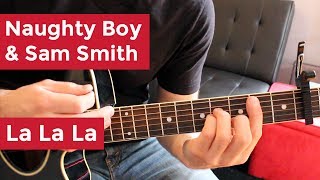 Naughty Boy amp Sam Smith  La La La Guitar Chords amp Lesson by Shawn Parrotte [upl. by Anissa795]