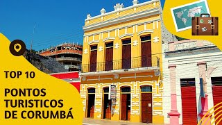 O que fazer em Corumbá 10 pontos turísticos mais visitados [upl. by Hsina]