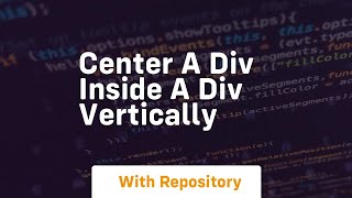 center a div inside a div vertically [upl. by Dorsman419]