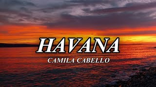 camilacabello HAVANA OOH NANA  LYRICS [upl. by Grous982]