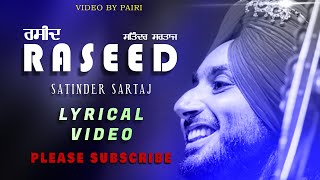 Raseed Lyrical Video  Satinder Sartaj  Latest Punjabi Songs [upl. by Ydnar967]