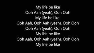 Grits  My Life Be Like Ooh Aah Lyrics HD [upl. by Arahd]