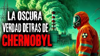 La Oscura Verdad Detrás de CHERNOBYL  Historias de Terror [upl. by Aileme432]