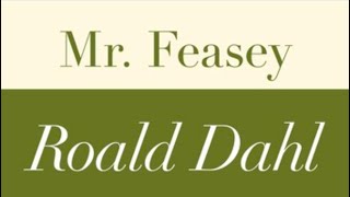 Roald Dahl  Mr Feasey  Full audiobook with text AudioEbook [upl. by Rube]