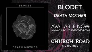 Blodet  Death Mother OFFICIAL AUDIO [upl. by Enaywd]