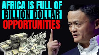 Africa is the ultimate destination for unlimited business ideas and opportunities  Jack Ma [upl. by Mariana]