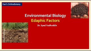 Environmental Biology Edaphic Factors [upl. by Ezarra]