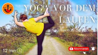 Yoga vor dem Laufen I aufwärmen und dehnen I Warm up joggen I 12 min [upl. by Icken]