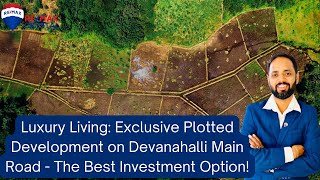 Luxury Living Exclusive Plotted Development on Devanahalli Main Road  The Best Investment Option [upl. by Mauchi616]