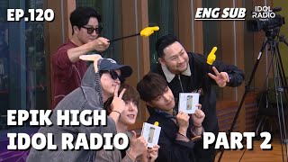 ENG SUB 231102 Idol Radio with Epik High Part 2 Ep120 [upl. by Eillak]