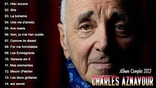 Charles Aznavour Les Grandes Chansons 2023 🎶Charles Aznavour Meilleures Chansons 2023 [upl. by Assi]