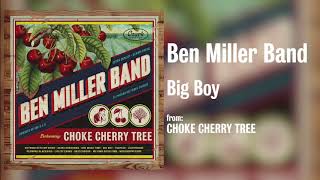 Ben Miller Band  quotBig Boyquot Audio Only [upl. by Burget]