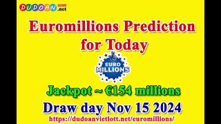 How to get Euromillions numbers predictions for Friday 15112024 Jackpot  €154 millions [upl. by Eniarral]