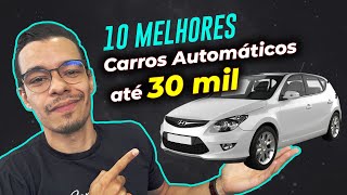 Lista dos 10 Melhores Carros Automáticos até 30 Mil Reais 2021 [upl. by Ahsinit]