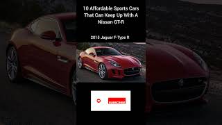 10 Affordable Sports Cars That Can Keep Up With A Nissan GTR topten gmc gtr shorts [upl. by Arytahs413]