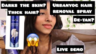 Urbanyog hair removal spray honest review and demo  No more waxing best ways to remove body hair [upl. by End]