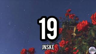 19  Jnske Lyrics [upl. by Edette]