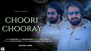 CHOORI CHOORAY  YASIR DAR  MATEEN BHAT  SHAHID VAAKHS  NEW KASHMIRI SONG 2024 [upl. by Mukerji139]