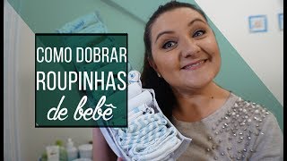 Como dobrar roupinhas de bebê  Série Bebês  Como organizar [upl. by Adnohsat]