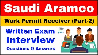 Saudi Aramco Work Permit Receiver Interview QA Part2  Work Permit Receiver Written Exam [upl. by Eutnoj599]