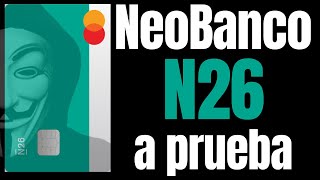 N26 🕵️ponemos a prueba este neobanco y su cuenta sin comisiones N26 Estandar tudineroanonimo [upl. by Bensky]