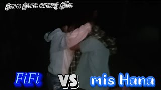 FIFI VS Mis hana  episode 7 season 2 bocah randu [upl. by Latimer]