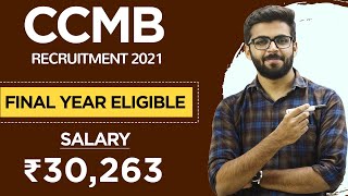 CCMB Recruitment 2021  Salary ₹30263  Final Year Eligible  Latest Jobs 2021  CSIR CCMB [upl. by Florence]