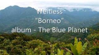 Weitless  02 Borneo [upl. by Acimad]