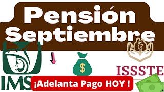 SE ADELANTA PENSIÓN SEPTIEMBRE💰PENSIONADOS IMSS E ISSSTE ¡YA HAY PAGOS ¡HAY PAGOS 2024 ❤️ [upl. by Polard]