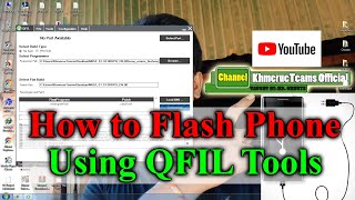 How to Use and Flash with QFIL Tools  How to flash files using QFIL Tools [upl. by Ahsikan]