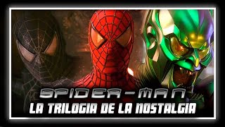 SPIDERMAN la TRILOGIA que marcó una generación [upl. by Ikkiv]