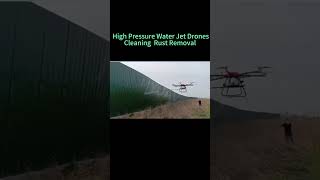 High pressure water jet drone cleaning Rust remova dronecleaning technology [upl. by Enelyaj741]