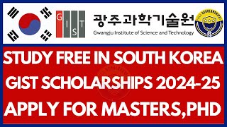 Study Free in South Korea  Fully Funded GIST Scholarships 20242025 Masters Phd No Application Fee [upl. by Karilla]