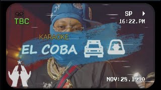 Rochy RD  EL COBA 🚔🚨 Vídeo Oficial KARAOKE [upl. by Asaert]