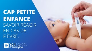 CAP Petite Enfance • Savoir réagir en cas de fièvre [upl. by Sheree]