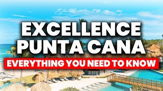 Excellence Punta Cana  All Inclusive Resort  Everything You NEED To Know [upl. by Rednazxela]