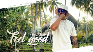 100 KILA  FEEL GOOD Official Video [upl. by Teria]